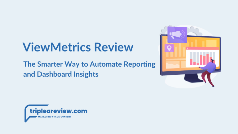 ViewMetrics Review: The Smarter Way to Automate Reporting and Dashboard Insights
